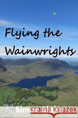 Flying the Wainwrights Simon Blake 9781291747249