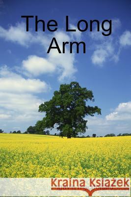 The Long Arm Gavin MacDonald 9781291761122 Lulu.com