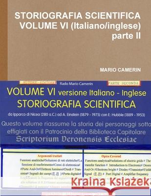 STORIOGRAFIA SCIENTIFICA VOLUME VI (Italiano/inglese) parte II Mario Camerin 9781291761580