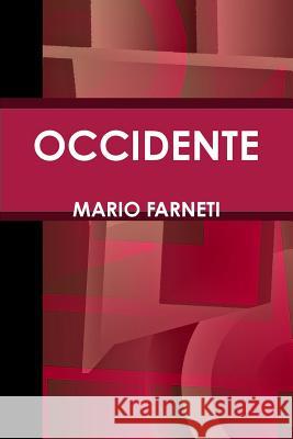 Occidente Mario Farneti 9781291766561 Lulu.com