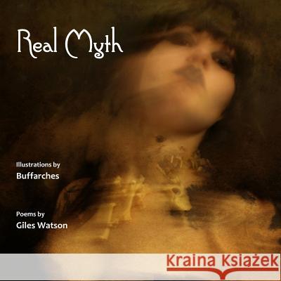 Real Myth Giles Watson Buffarches  9781291767643