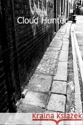 Cloud Hunter Paddy O' Toohey 9781291773965 Lulu.com