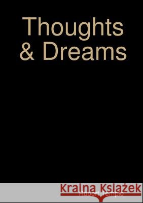 Thoughts & Dreams Robert J Temple 9781291778205