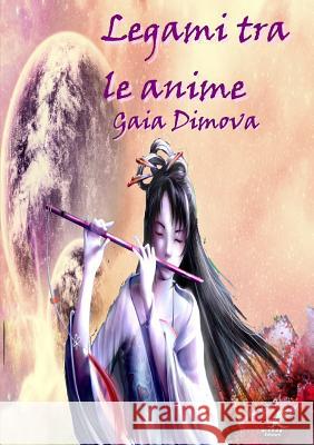 Legami Tra Le Anime Gaia Dimova 9781291784282