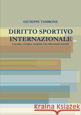 Diritto Sportivo Internazionale Giuseppe Tambone 9781291788945 Lulu.com