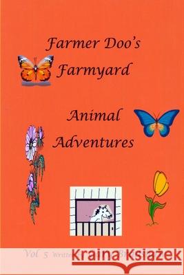 Farmer Doo's Farmyard Animal Adventures Gary Bradshaw 9781291795547 Lulu.com