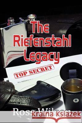 The Riefenstahl Legacy Ross Wilson 9781291816983 Lulu.com