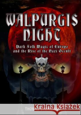 Walpurgis Night: Volume One 1919 - 1933 Thomas Sheridan 9781291818246