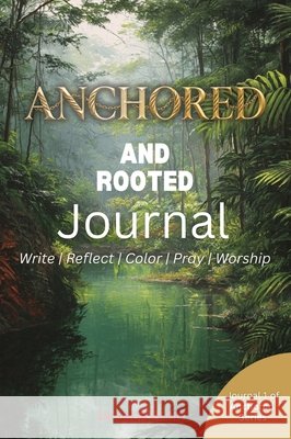 Anchored and Rooted Amanda Perry 9781291820232