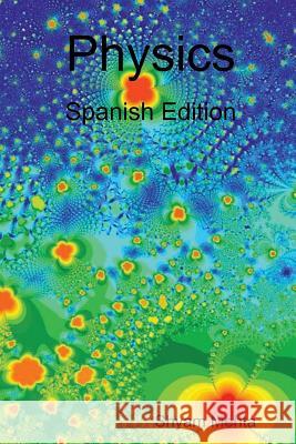Physics: Spanish Edition Shyam Mehta 9781291833621