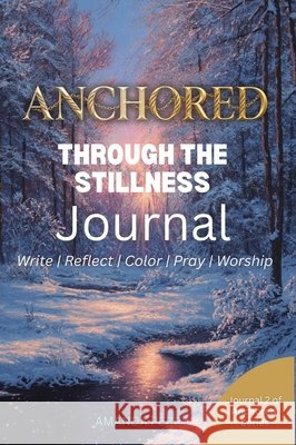Anchored Through the Stillness Amanda Perry 9781291833805