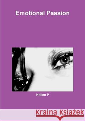 Emotional Passion Hellen P 9781291838978 Lulu.com