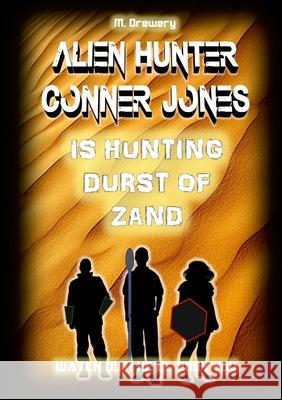 Alien Hunter Conner Jones - Durst of Zand M. Drewery 9781291840605