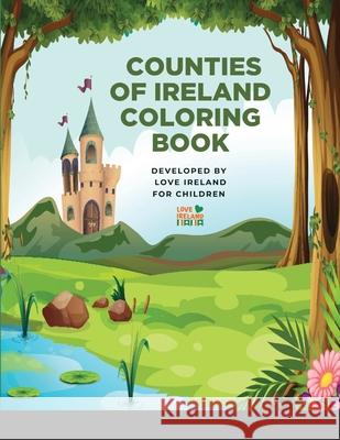 Counties of Ireland Coloring Book Love Ireland 9781291843576 Lulu.com