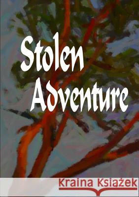 Stolen Adventure Sharon Wright 9781291843774