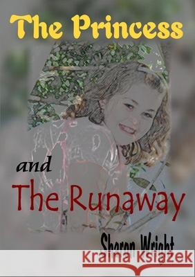 The Princess And The Runaway Sharon Wright 9781291850536