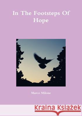 In The Footsteps Of Hope Milone, Marco 9781291859317