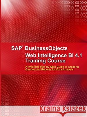 SAP Businessobjects Web Intelligence 4.1 Training Course Shakil Ahmed 9781291867343