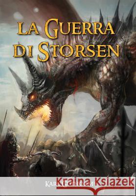 La Guerra di Storsen Guthorm, Karl 9781291867657 Lulu.com