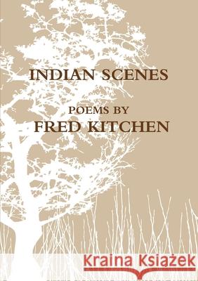 Indian Scenes Tim Kitchen 9781291874198 Lulu.com