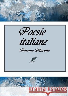 Poesie italiane Antonio Marullo 9781291889741