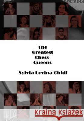 The Greatest Chess Queens Sylvia Lovina Chidi 9781291909432