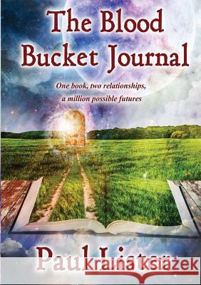 The Blood Bucket Journal Paul Lister 9781291914610