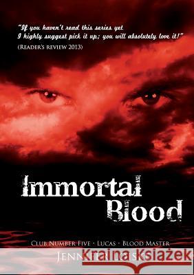 Immortal Blood Jennifer Loiske 9781291919295 Lulu Press Inc