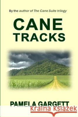 Cane Tracks Gargett, Pamela, Richardson, Paul, Morris, Judy 9781291923285
