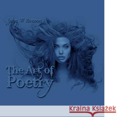 The Art of Poetry John Henson 9781291924046