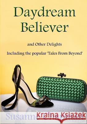 Daydream Believer Susanne Chapman 9781291927443