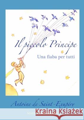 Il piccolo Principe de Saint-Exupéry, Antoine 9781291932669