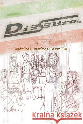 Dieseliro Asdrubal Ramire 9781291935776 Lulu.com