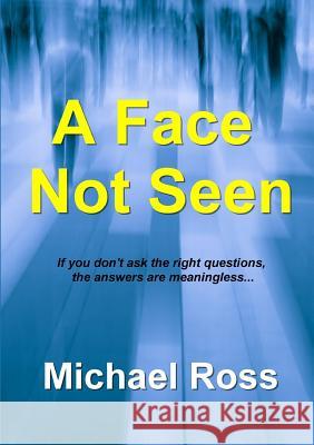 A Face Not Seen Michael Ross 9781291937138