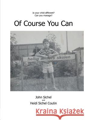 Of Course You Can John Sichel Heidi Siche 9781291937237