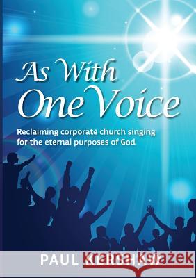 As with One Voice Paul Kershaw 9781291942798 Lulu Press Inc