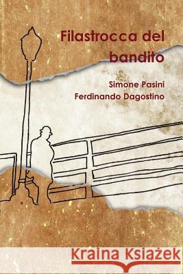 Filastrocca Del Bandito Simone Pasini, Ferdinando Dagostino 9781291944693 Lulu Press Inc