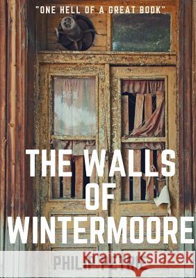 The Walls of Wintermoore Philip Petrie 9781291947250