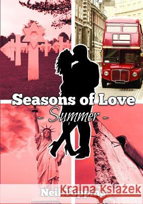 Seasons of Love: Summer Neil Topping 9781291952759