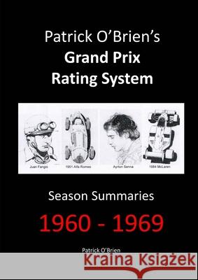 Patrick O'Brien's Grand Prix Rating System: Season Summaries 1960-1969 Patrick O'Brien 9781291957280 Lulu.com