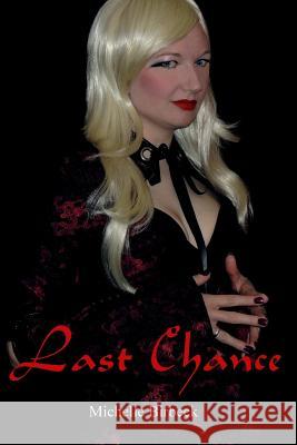 Last Chance Michelle Birbeck 9781291967982 Lulu Press Inc