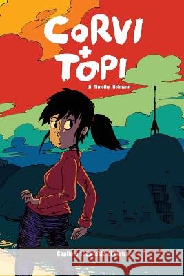 Corvi + Topi #1 - La Testa Di Pietra Timothy Hofmann 9781291969610