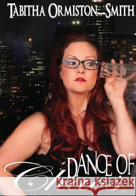 Dance of Chaos Tabitha Ormiston-Smith 9781291974942 Lulu Press Inc