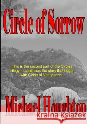 Circle of Sorrow Michael Houghton 9781291985474