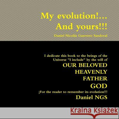 My evolution!... And yours!!! Guerrero Sandoval, Daniel Nicolás 9781291988826