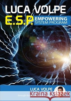 E.S.P. Empowering System Program luca volpe 9781291989793 Lulu Press Inc