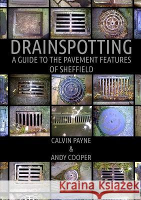 Drainspotting Calvin Payne, Andy Cooper 9781291995879