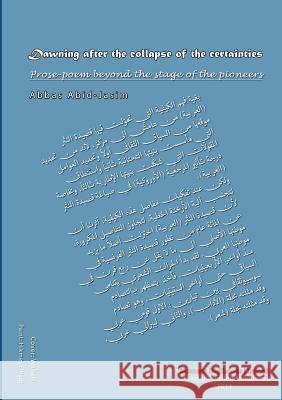 Dawning After the Collapse of the Certainties Abbas Abid-Jasim 9781291999983 Lulu Press Inc