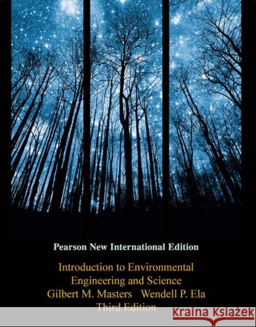 Introduction to Environmental Engineering and Science: Pearson New International Edition  Masters, Gilbert M.|||Ela, Wendell P. 9781292025759 