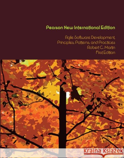 Agile Software Development, Principles, Patterns, and Practices: Pearson New International Edition Robert Martin 9781292025940 Pearson Education Limited
